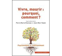 Vivre, mourir : pourquoi, comment ? - Jean-Marc Talpin - In Press Eds - broché - Essai