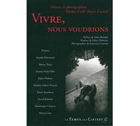 Vivre, Nous Voudrions - Poèmes Et Photographies, Paroles D'exil, Chants D'avenir
