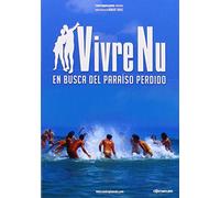 Vivre Nu "En Busca Del Paraíso Perdido"