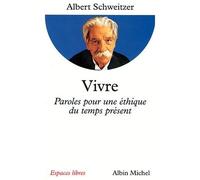 Vivre - Paroles pour une éthique du temps présent - Madeleine Horst - Albin Michel - Livre