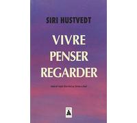 Vivre, penser, regarder