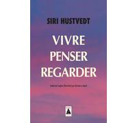 Vivre, penser, regarder - Siri Hustvedt - Actes sud - Poche - Essai