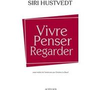 vivre, penser, regarder