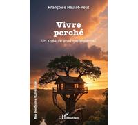 Vivre perché: Un théâtre environnemental