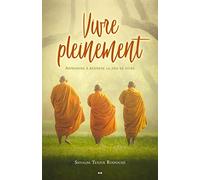 Vivre pleinement - Apprendre à respirer la joie de vivre