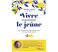 Romain Vicente – Vivre pleinement le jeûne – Groupe Eyrolles