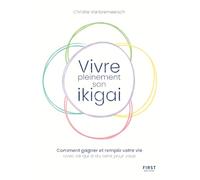 Vivre pleinement son ikigaï