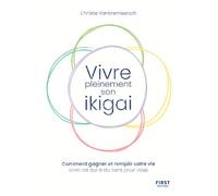 Vivre pleinement son ikigaï