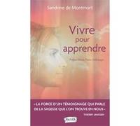 Vivre pour apprendre Sandrine De Montmort (Auteur)