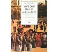 Vivre pour dieu en jésus-christ OLIER JEAN-JACQUES (Auteur)