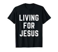Vivre pour JÉSUS Verset biblique d'adoration de la Foi chrétienne T-Shirt