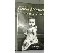 Vivre pour la raconter. Traduit de l'espagnol (Colombie).