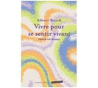 Vivre Pour Se Sentir Vivant