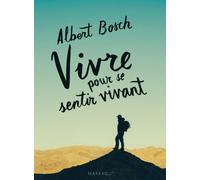 Vivre pour se sentir vivant