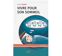 Vivre pour son sommeil - Yannick Mickaël - Jets D'encre - broché - Guide