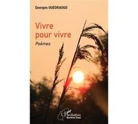 Vivre pour vivre. Poèmes - Georges Ouédraogo - L'harmattan - broché - Poésie