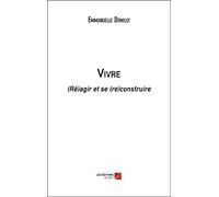 Vivre: (Ré)agir et se (re)construire