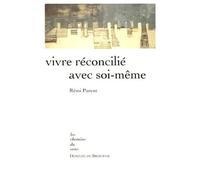 Vivre Réconcilié Avec Soi-Même
