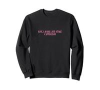 Vivre, Rire, capitalisme avancé Sweatshirt