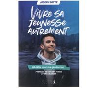 Vivre Sa Jeunesse Autrement - 20 Défis Pour Ma Génération