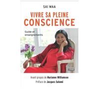 Vivre Sa Pleine Conscience - Guide Et Enseignements