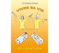 Vivre sa vie en relaxation - Solange Moreno - Books On Demand - broché - Guide