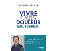 Vivre sans douleur - Quel Bonheur !