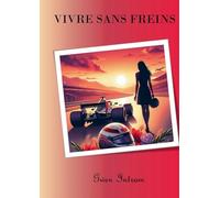 Vivre sans freins