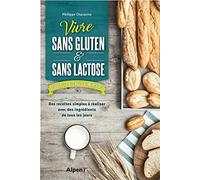 vivre sans gluten & sans lactose