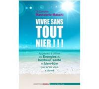Vivre sans TOUT nier !!! D. Massobrio-Macchi (Auteur)