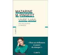 Mazarine Pingeot – Vivre sans – Une philosophie du manque – Essai – Broché