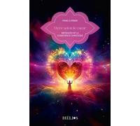 Vivre selon le coeur - Messages de la conscience christique