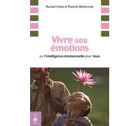 Vivre ses émotions ou l'intelligence émotionnelle pour tous - Patrick Merlevede - Dauphin Editions Du - broché - Guide