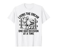 Vivre ses rêves, une mauvaise décision à la fois, blague amusante sur une chèvre T-Shirt