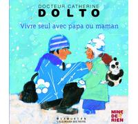 Vivre seul avec papa ou maman