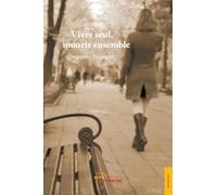 Vivre seul, mourir ensemble