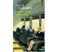 Vivre seuls ensemble La Signature humaine 2 - Tzvetan Todorov - Points - Poche - Essai