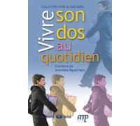 Vivre son dos au quotidien 2009 - ANNE-MARIE NGUYEN NGOC - Solal Eds - broché - Essai