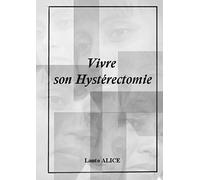 Vivre son Hystérectomie