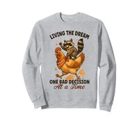Vivre son rêve, une mauvaise décision à la fois Raccoon Cowboy Sweatshirt