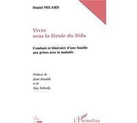 Daniel Milard – Vivre sous la férule du sida – Combats et itinéraires