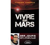 Vivre Sur Mars - 366 Jours Pour Tester La Vie Sur La Planète Rouge