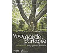 Vivre une garde partagée Une histoire d'engagement parental - Claudette Guilmaine - Hopital Sainte-Justine - broché - Essai