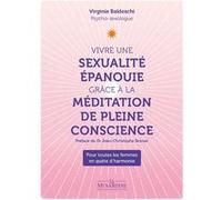 Vivre une sexualité épanouie grâce à la méditation pleine conscience