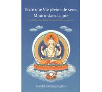 Vivre une vie pleine de sens, mourir dans la joie
