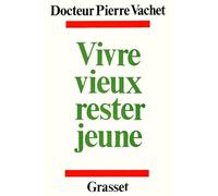 Vivre vieux, rester jeune