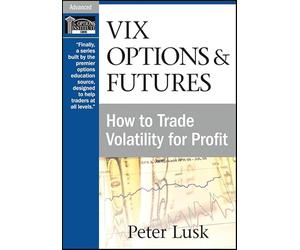 VIX Options & Futures: How to Trade Volatility for Profit