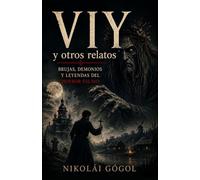 VIY y otros relatos: Brujas, demonios y leyendas del horror eslavo