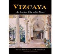 Vizcaya by Laurie Olin Laurie Olin, Witold Rybczynski (Auteur)