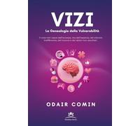 VIZI - La Genealogia della Vulnerabilità: Il vizio non nasce dall’eccesso, ma dall’assenza, dal silenzio indifferente, dal trauma e dai dolori non ascoltati.